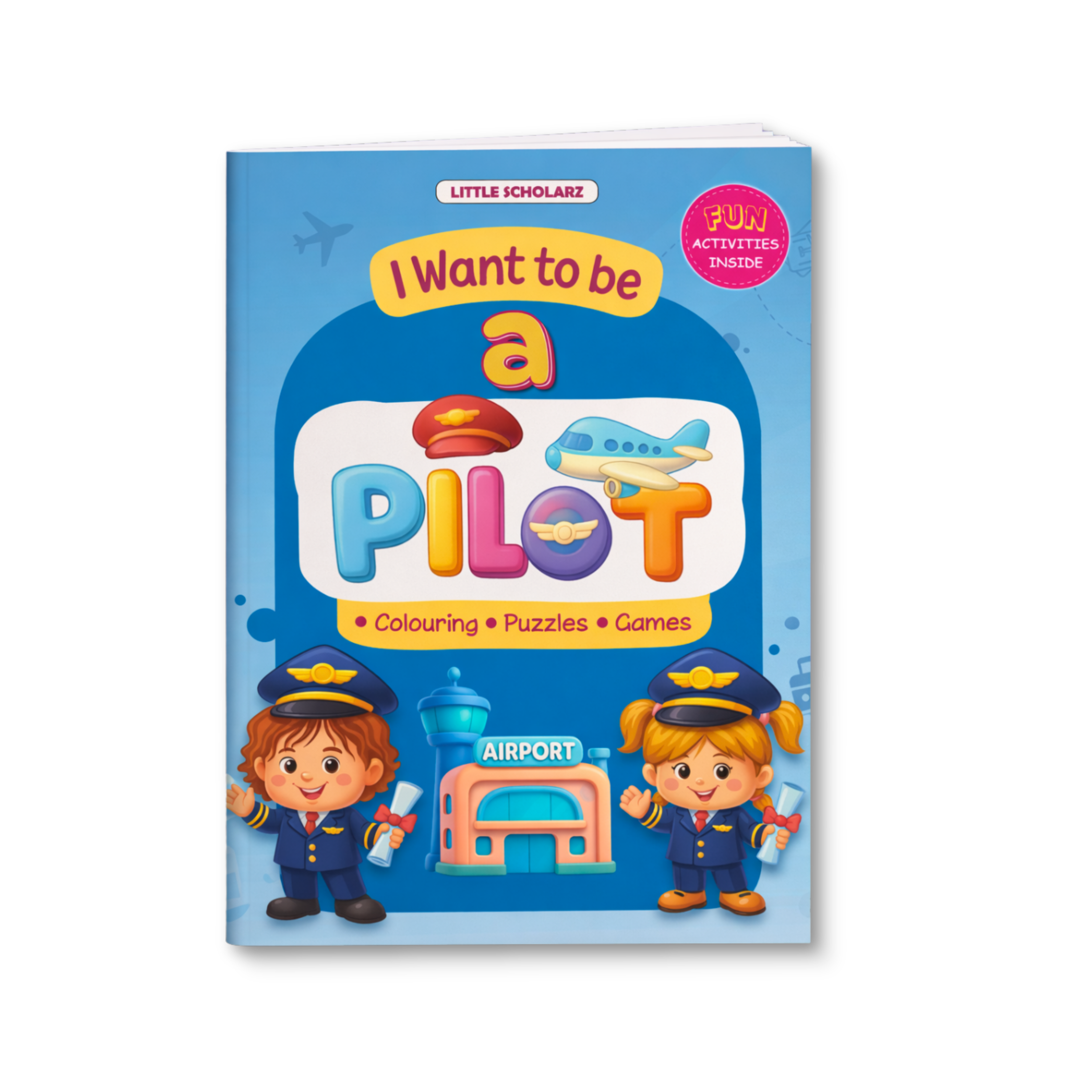 I Want to Be a Pilot Activity Book for Kids