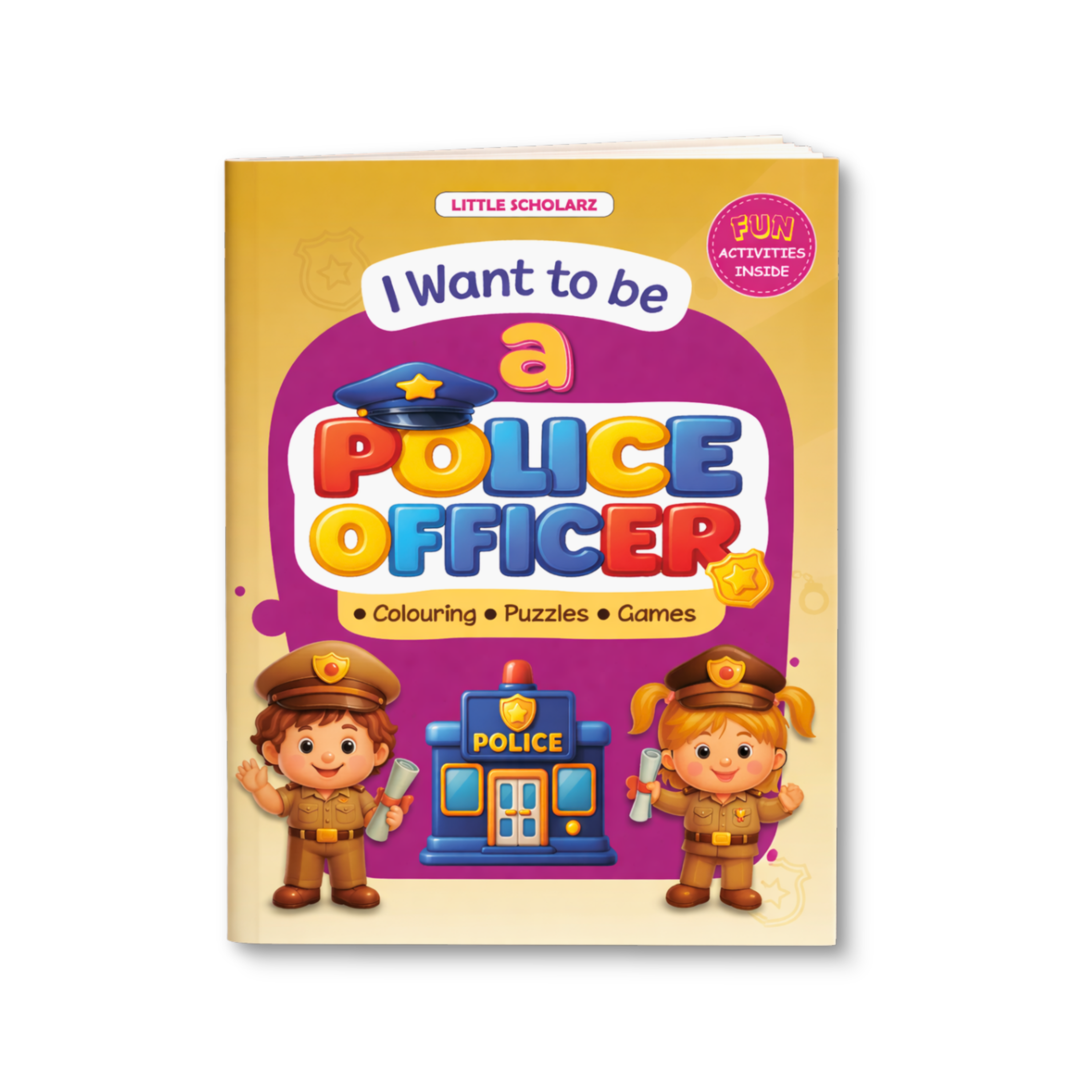 I Want to Be a Police Officer Activity Book for Kids