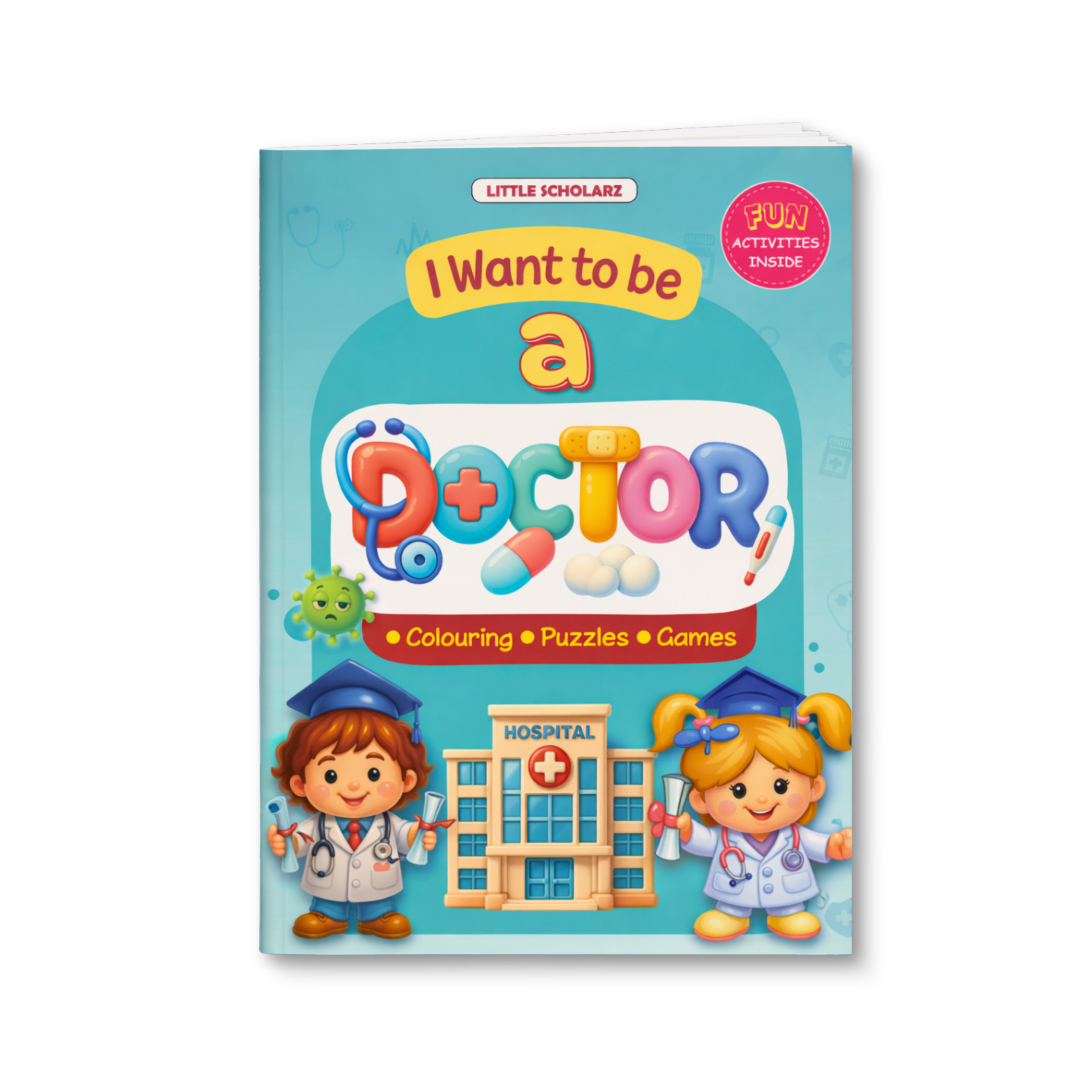 I Want to Be a Doctor Activity Book for Kids