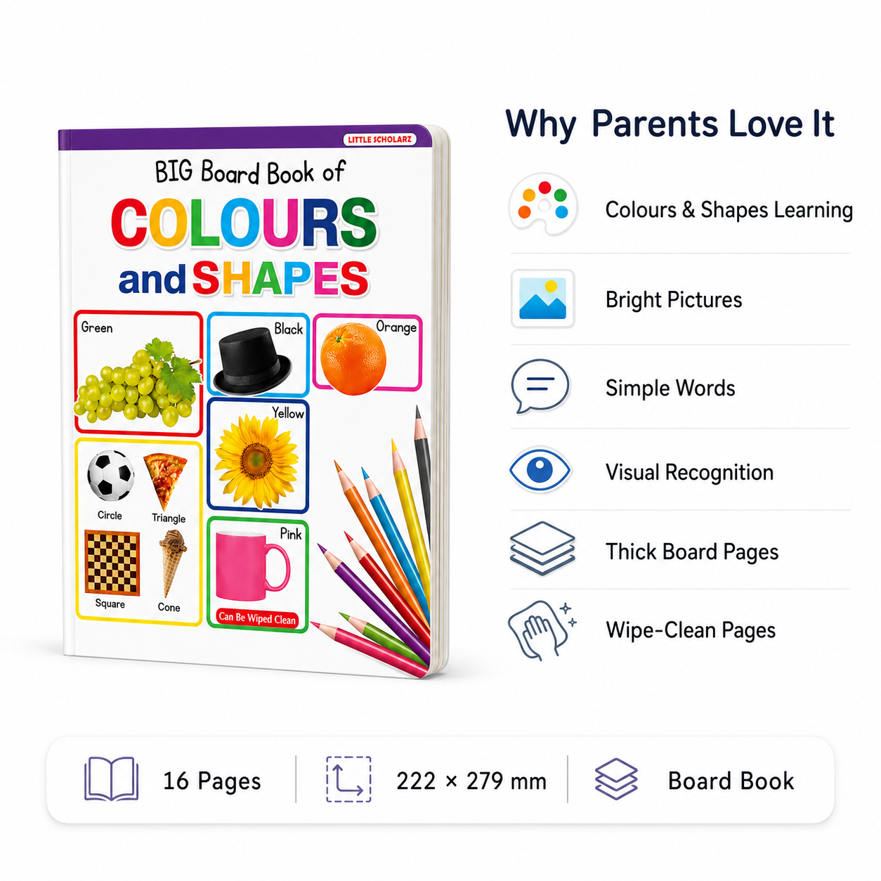 Big Board Book of Colours and Shapes features — colours shapes learning bright pictures simple words visual recognition thick board pages wipe clean 16 pages