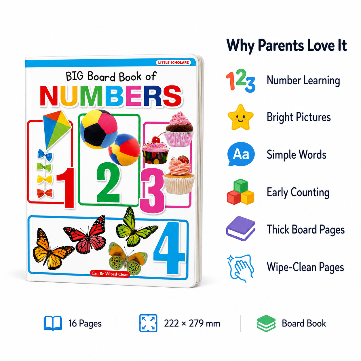 Big Board Book of Numbers features — number learning early counting bright pictures simple words thick board pages wipe clean 16 pages