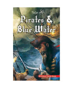 Tales of Pirates & Blue Water