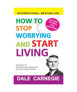 How to Stop Worrying and Start Living