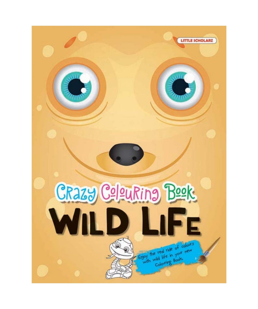 Wild Life: Crazy Colouring Book