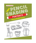 HOUSEHOLD ITEMS- Learn Pencil Shading Portraits