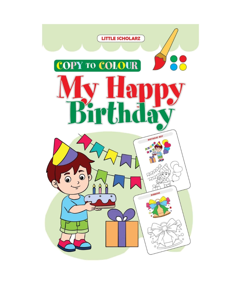 My Happy Birthday- Copy to Colour
