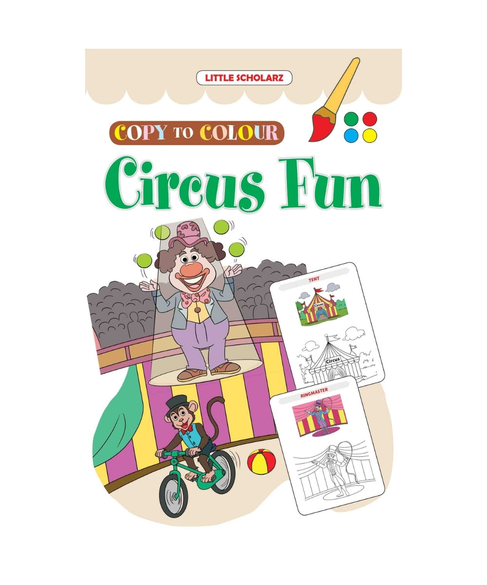 Circus Fun- Copy to Colour