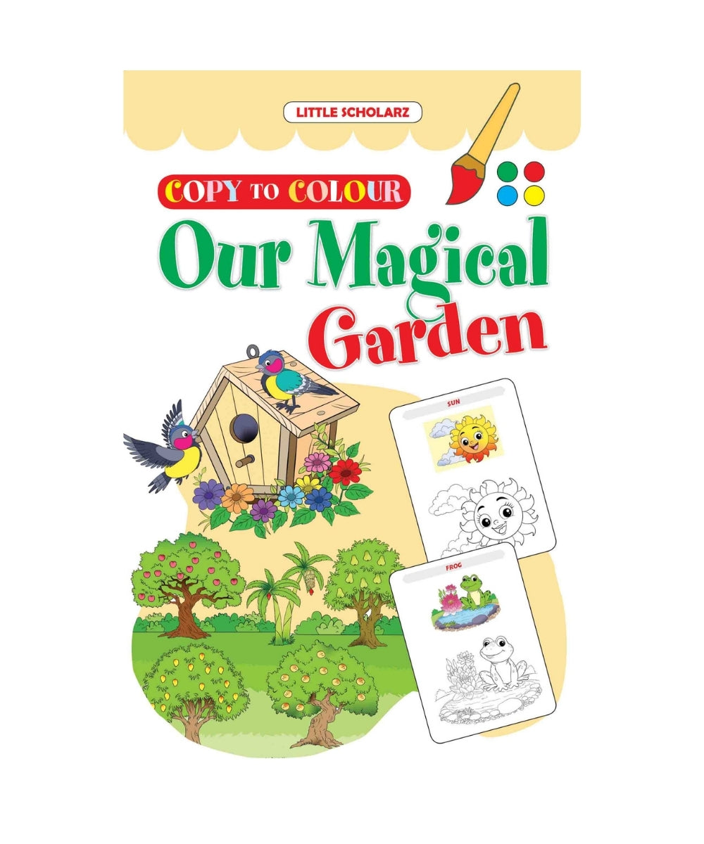 Our Magical Garden- Copy to Colour