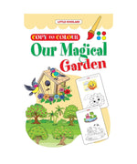 Our Magical Garden- Copy to Colour