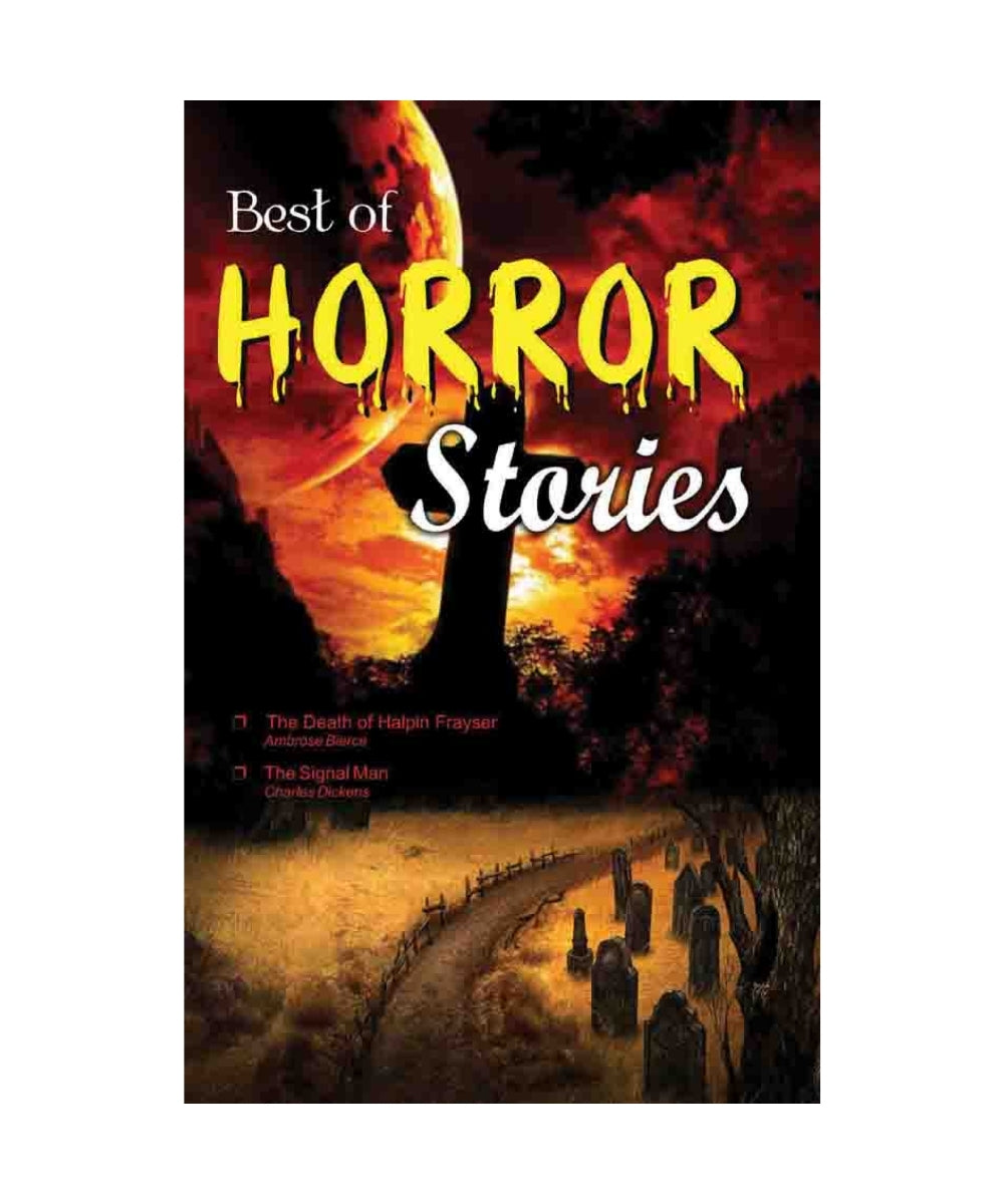 Best of Horror Stories (The Death of Halpin Fraysar & Other Tales)