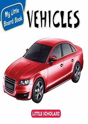 My Little Board Book of Vehicles