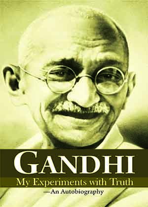 Gandhi "My Experiement with Truth