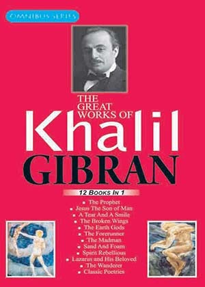 The Great Works of Khalil Gibran