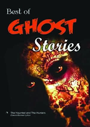 Best of Ghost Stories (The Haunted and The Hunters)