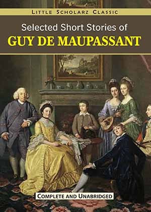 Selected Short Stories of Guy De Maupassant